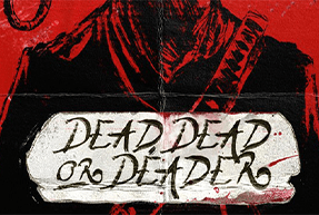 Ігровий автомат Dead, Dead Or Deader